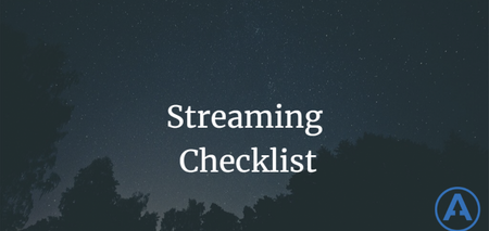 featured image thumbnail for post Streaming Checklist