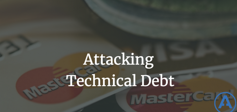 Attacking Technical Debt