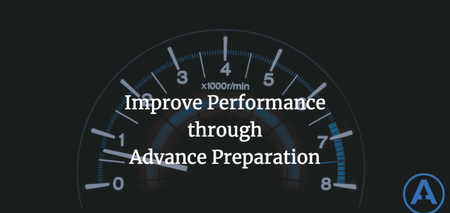 featured image thumbnail for post Improve Performance through Advance Preparation